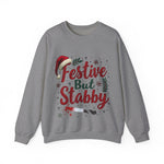 Festive But Stabby Funny Sweatshirt - Sarcastic Holiday Sweater