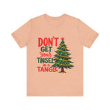 Don't Get Your Tinsel in a Tangle T-Shirt