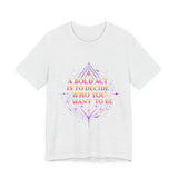 Bold Statement Tee - Inspirational Graphic T-Shirt