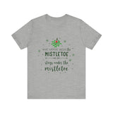 Mistletoe Kisses Christmas Tee - Festive & Funny Holiday Apparel