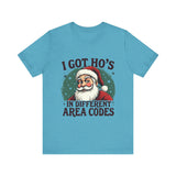 Sarcastic Santa Tee - "I Got Ho's In Different Area Codes" Funny Christmas T-Shirt