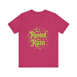 Rooted in Ruin Unisex Tee