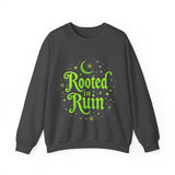 Rooted in Ruin Sweatshirt