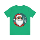 Sarcastic Santa T-Shirt, "I Do It For The Ho's" Christmas Tee,