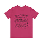 Midlife Crisis Unraveling Tee - High Vibes T-Shirt