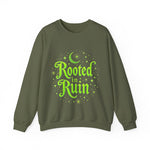 Rooted in Ruin Sweatshirt