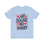 Cute All Sugar No Daddy Tee, Funny Coquette Graphic Tee