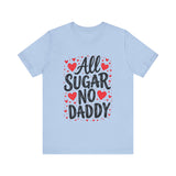 Cute All Sugar No Daddy Tee, Funny Coquette Graphic Tee