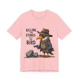Humorous Bird Graphic Tee - Sarcastic  'Killing Two Stones with One Bird' T-Shirt