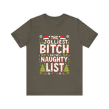 Jolliest Bit*h On The Naughty List Tee