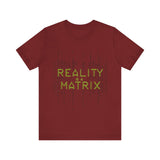 Reality is a Matrix Unisex Short Sleeve Tee