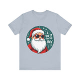 Sarcastic Santa T-Shirt, "I Do It For The Ho's" Christmas Tee,