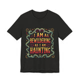 Hauntingly Bewildering T-Shirt, Spooky Vibes Unisex Tee