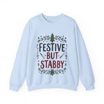 Festive but Stabby Sarcastic Sweatshirt