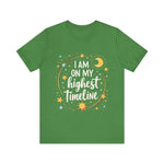 Cosmic Affirmation Tee - I Am on My Highest Timeline Spiritual Shirt