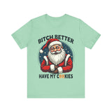 Santa Cookie Sarcastic Tee, Funny Santa T-Shirt, Funny Christmas Clothing