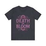 Death in Bloom Boho Floral Unisex Tee