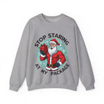 Stop Staring At My Package Funny Christmas Sweatshirt