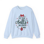 Sarcastic Christmas Balls Sweatshirt, Funny Coquette Holiday Sweater
