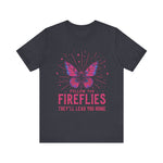 Follow the Fireflies Unisex Tee
