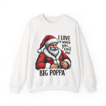 Funny Big Poppa Santa Sweatshirt, Sarcastic Christmas Sweater for Him
