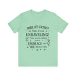 Midlife Crisis Unraveling Tee - High Vibes T-Shirt