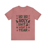 Funny "Ho Ho Ho Holy Sh*t What a Year" Christmas Tee