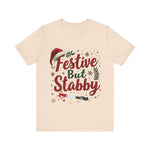 Festive But Stabby Christmas T-Shirt