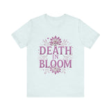 Death in Bloom Boho Floral Unisex Tee