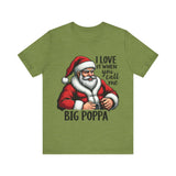 Funny Big Poppa Santa Tee - I Love It When You Call Me Big Poppa T-Shirt