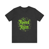 Rooted in Ruin Unisex Tee