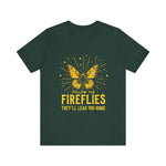 Follow the Fireflies Tee - Inspirational Butterfly T-Shirt