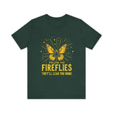 Follow the Fireflies Tee - Inspirational Butterfly T-Shirt