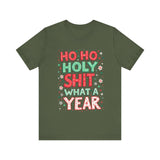 Funny Holiday Tee - Ho Ho Holy Sh*t What A Year T-Shirt