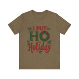 I Put the Ho in Holiday Funny Christmas T-Shirt