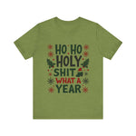 Funny "Ho Ho Ho Holy Sh*t What a Year" Christmas Tee