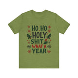 Funny "Ho Ho Ho Holy Sh*t What a Year" Christmas Tee