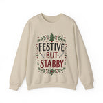 Festive but Stabby Sarcastic Sweatshirt