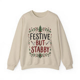 Festive but Stabby Sarcastic Sweatshirt