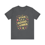 Viva La Good Vibes T-Shirt
