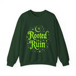Rooted in Ruin Sweatshirt