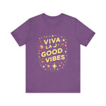 Viva La Good Vibes T-Shirt