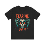Skull Graphic Tee, Fear Me Love Me T-Shirt