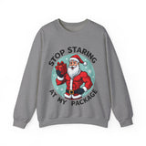 Stop Staring At My Package Funny Christmas Sweatshirt