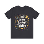 Cosmic Affirmation Tee - I Am on My Highest Timeline Spiritual Shirt