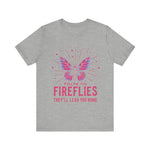 Follow the Fireflies Unisex Tee