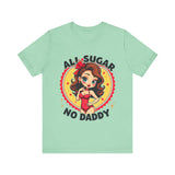 Playful Vintage-Inspired Graphic Tee, All Sugar No Daddy Unisex Tee