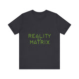 Reality is a Matrix Unisex Short Sleeve Tee