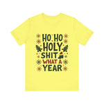 Funny "Ho Ho Ho Holy Sh*t What a Year" Christmas Tee