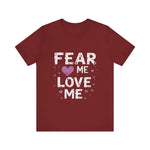 Fear Me, Love Me Cute Graphic Tee
